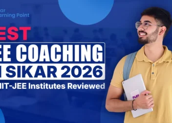 Best JEE Coaching in Sikar [2026]: Top IIT-JEE Institutes Reviewed