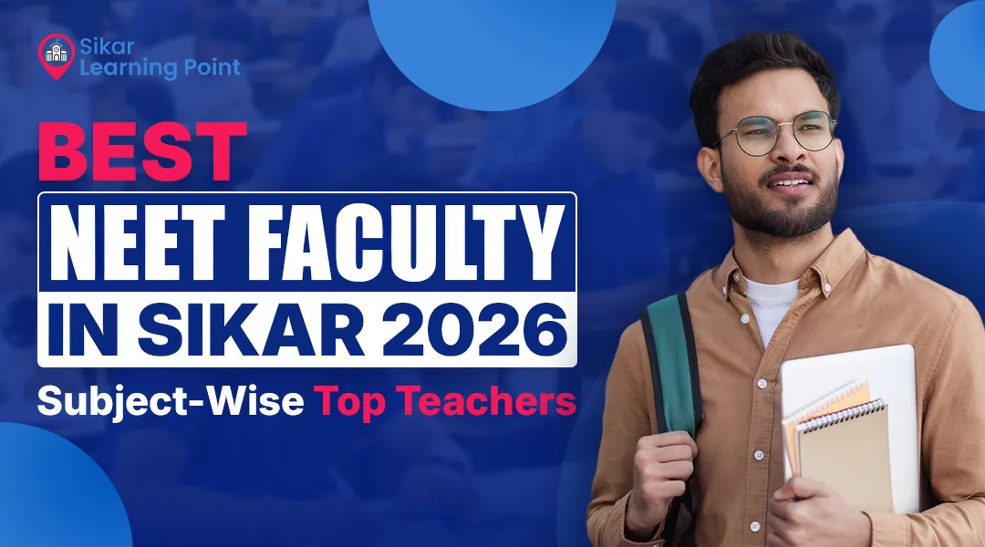 Best NEET Faculty in Sikar 2026 | Subject-Wise Top Teachers