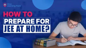 How to prepare for JEE at Home