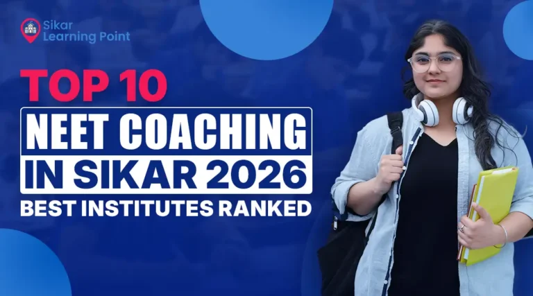 Top 10 NEET Coaching in Sikar 2026 (Best Institutes Ranked)