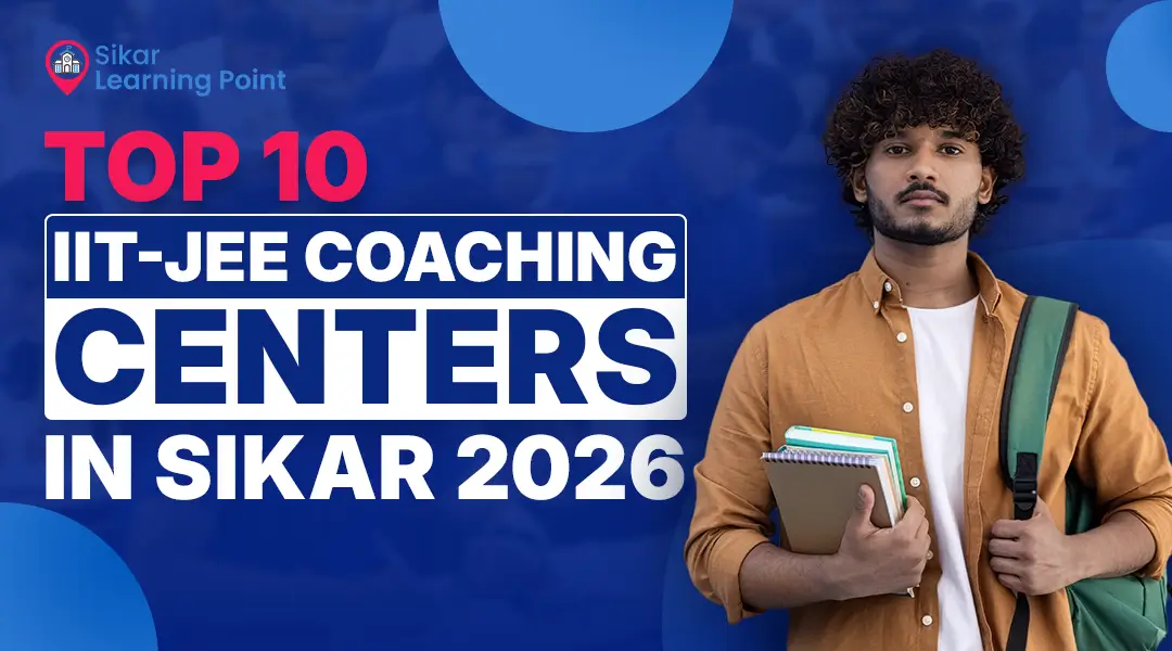 Top 10 IIT-JEE Coaching Centers in Sikar