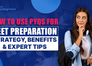How to Use PYQs for NEET Preparation: Strategy, Benefits & Expert Tips
