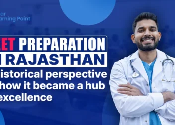 NEET preparation in Rajasthan: and a historical perspective on how it became a hub of excellence
