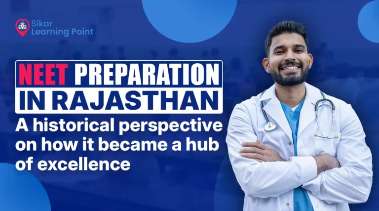 NEET preparation in Rajasthan: and a historical perspective on how it became a hub of excellence