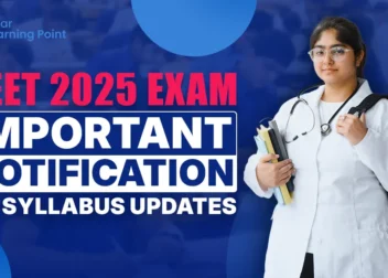 NEET 2025 Exam: Important Notification on Syllabus Updates