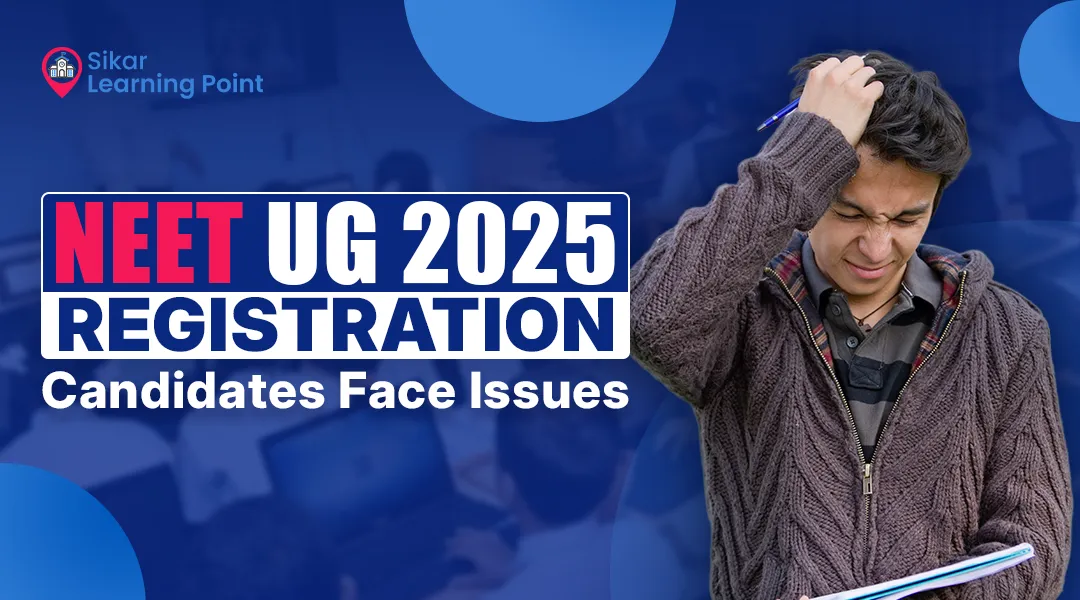 NEET UG 2025 Registration: Candidates Face Issues