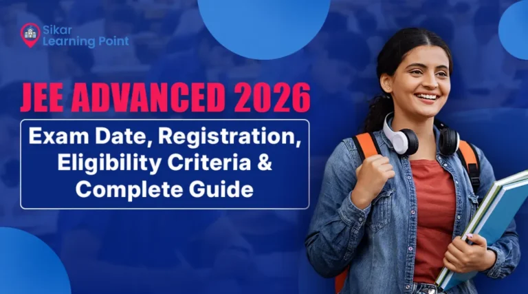 JEE Advanced 2026: Exam Date, Registration, Eligibility Criteria & Complete Guide