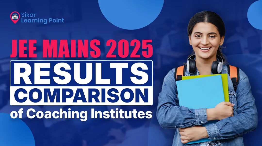 JEE Mains 2025 : Results Comparison of Coaching Institutes