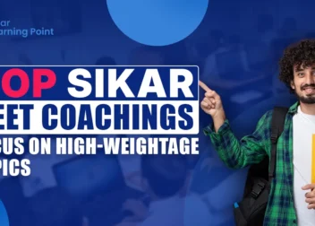 Top Sikar NEET Coachings- Focus on High-weightage Topics [2025]