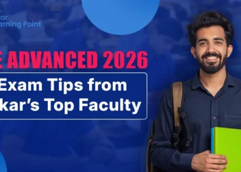 JEE Advanced 2026: Exam Tips from Sikar’s Top Faculty