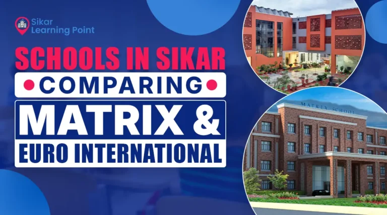 Schools in Sikar: Comparing Matrix & Euro International