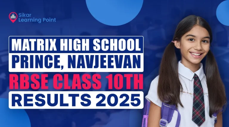 Matrix High School, Prince, Navjeevan: RBSE Class 10th Results  2025