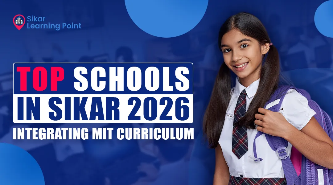 Top Schools in Sikar [2026]: Integrating MIT Curriculum
