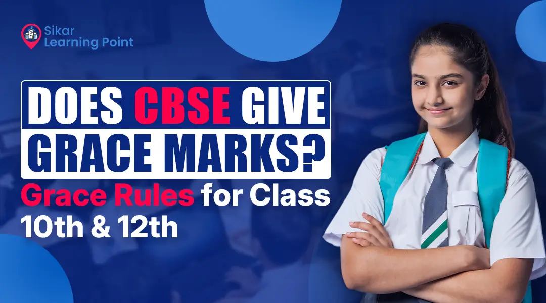 Does CBSE Give Grace Marks? Rules for Class 10 & Class 12