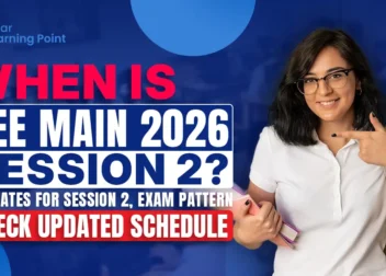 When is JEE Main 2026 Session 2? Check New NTA Dates for Session 2, Exam Pattern, Check Updated Schedule