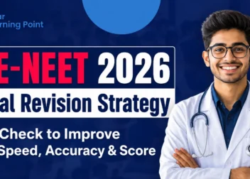 RE-NEET 2026 Final Revision Strategy: Check to Improve Speed, Accuracy & Score