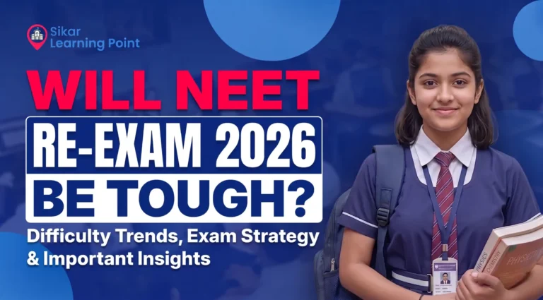 Will NEET Re-Exam 2026 Be Tough? Difficulty Trends, Exam Strategy & Important Insights